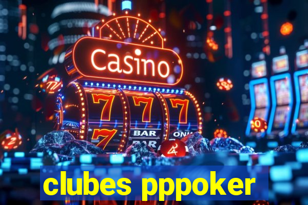 clubes pppoker